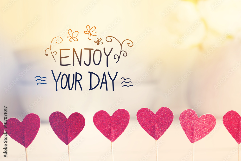 Enjoy Your Day message with small red hearts