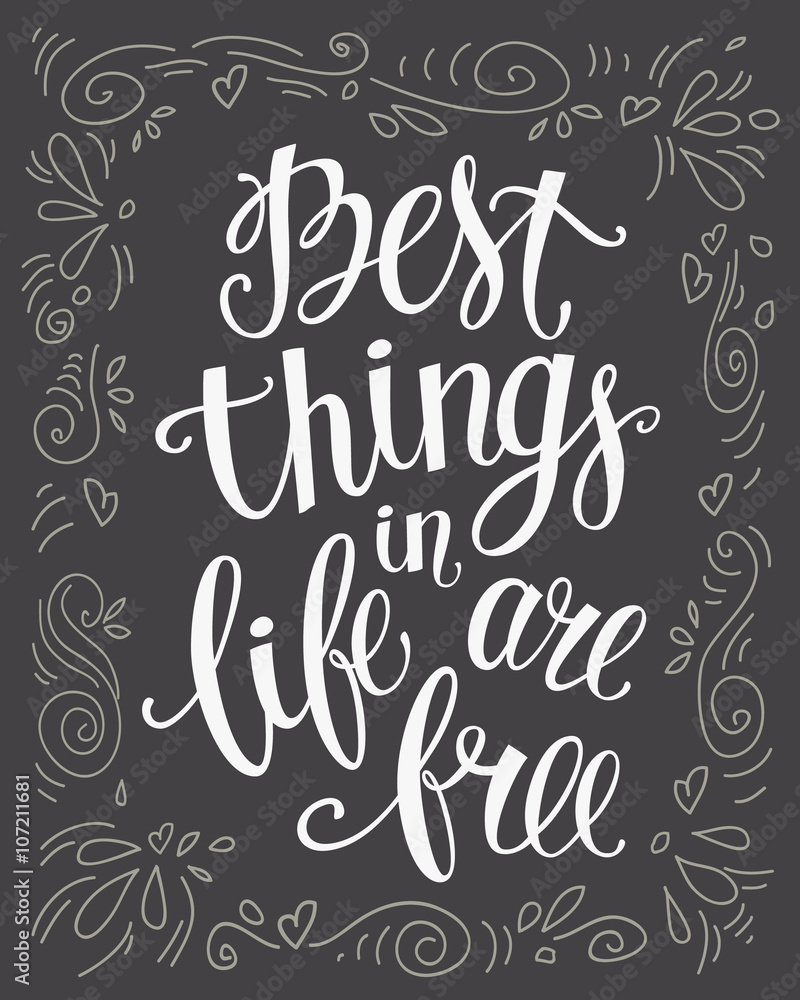 生活中最好的东西是免费的。