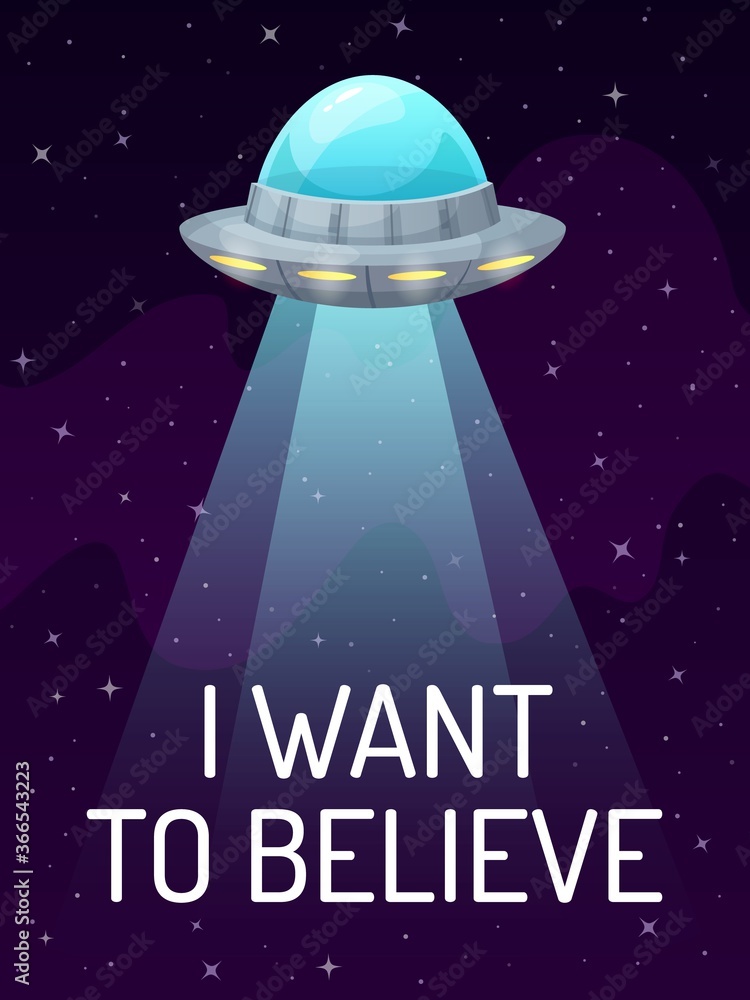 不明飞行物宇宙飞船，在黑暗星系中聚光灯下，有星星海报。我想相信。未来主义未知
