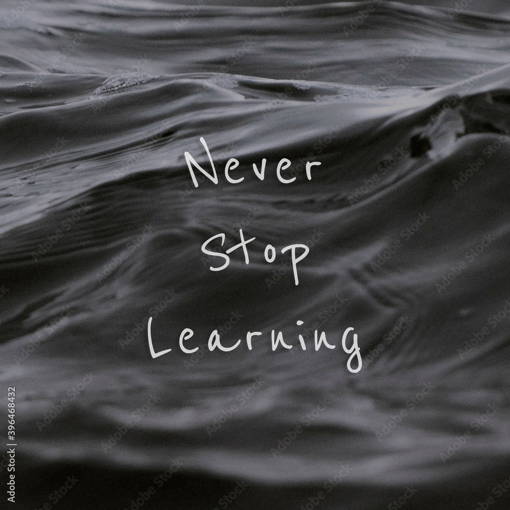 永远不要停止在水波背景下学习引语