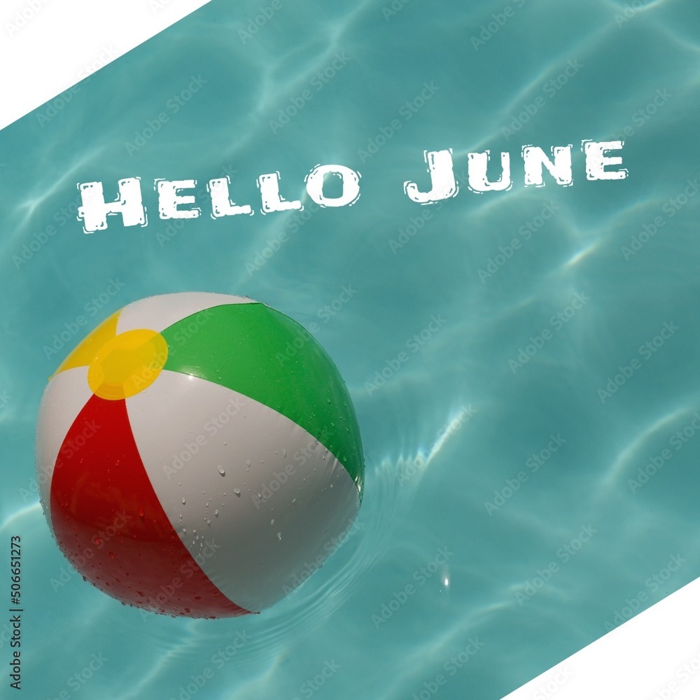 游泳池中彩色充气球的数字合成图像，带有你好六月文本